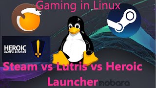 Linux Gaming Overview using Lutris, Heroic Launcher and Steam | Launcher Issues