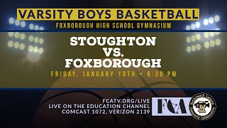 Varsity Boys Basketball 🏀 Stoughton vs. Foxborough 1/10/25