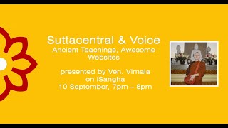 SuttaCentral \u0026 Voice - Ven. Vimala