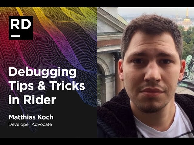 Debugging Tips Tricks In Rider