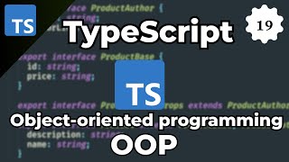 TypeScript Tutorial For Beginners 19 - Object-oriented programming (OOP)