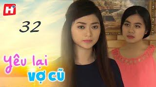 Yêu Lại Vợ Cũ - Tập 32 (Tập Cuối) | HTV Phim Tình Cảm Việt Nam