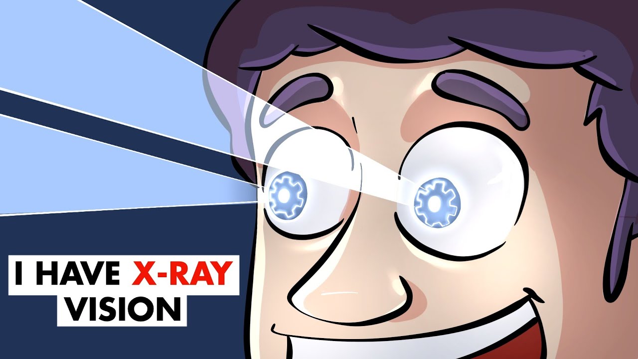 I Have X-Ray Vision - YouTube