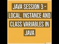 Java #3  - Local, Instance and Class/Static Variables in Java