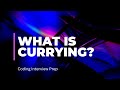 What is Currying? - Coding Interview Prep