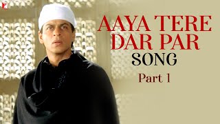 Aaya Tere Dar Par Song | Part 1 | Veer-Zaara | Shah Rukh Khan | Preity Zinta | Madan Mohan