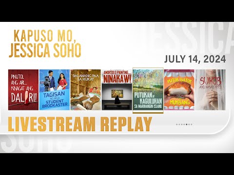 KMJS livestream July 14, 2024 Episode Kapuso Mo, Jessica Soho