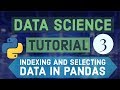 Data Science For Beginners With Python 3 -  Copying, Selecting, Indexing data from Pandas Dataframes
