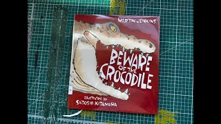 Beware of the Crocodile by Martin Jenkins Illustrated by Satoshi Kitamura (Read Aloud)