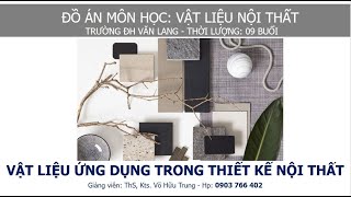 VLU - Bài 01 - Vật Liệu Ứng Dụng Trong Thiết Kế Nội Thất - Giảng đề