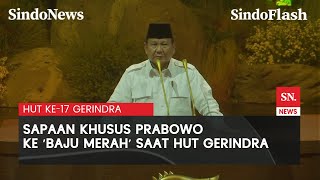 Singgung Semua Parpol Hadiri HUT Gerindra, Prabowo: Termasuk Baju Merah | Sindo Flash