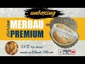 Unboxing Durian Merbau Premium