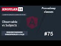 #75 Observable vs Subjects | Understanding Observables & RxJS | A Complete Angular Course