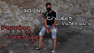 Zara Zara X Cradle Vaseegara (LOST STORIES) |POPPING FREESTYLE |POPPING DANCE | ZARA ZARA