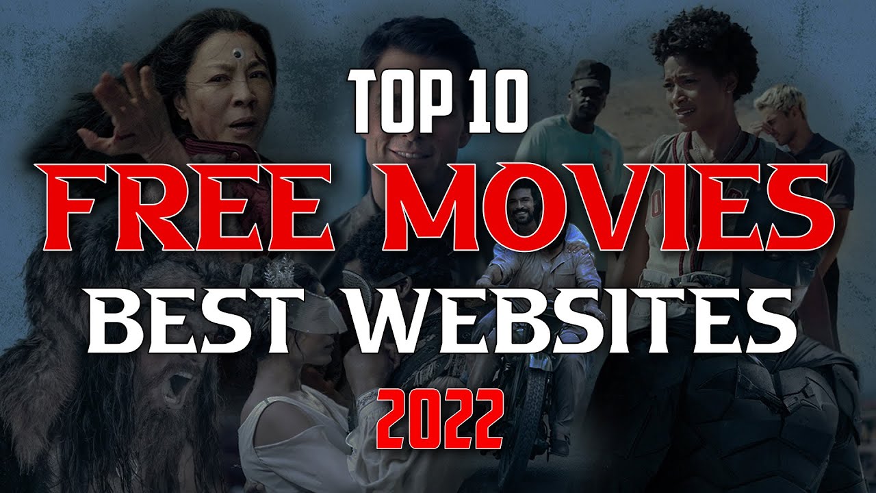 Top 10 Best Free Movie Websites To Watch Online 2022 Youtube
