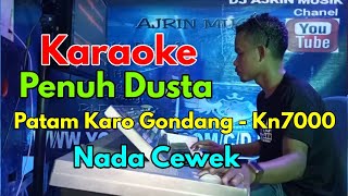 PENUH DUSTA [KARAOKE] NOVITA br BARUS -  PATAM KARO KN7000   NADA CEWEK