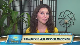 Three Reasons Jackson, Mississippi should be your next travel destination