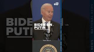 President Joe Biden on Russian President Vladimir Putin