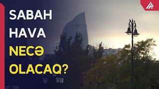 Fevralın 7-də gözlənilən hava necə olacaq?