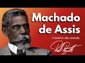 O imortal Machado de Assis: vida e obra