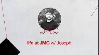 JMC - Life at JMC W/ Joseph