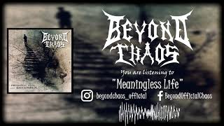 Beyond Chaos - Meaningless Life (Lyric Video)