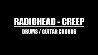 Radiohead - Creep (Drum Tracks, Lyrics, Chords)