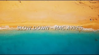 Mac Ayres - Slow Down Lyrics