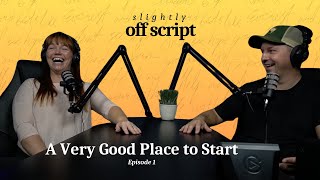 A Very Good Place to Start - Episode 1