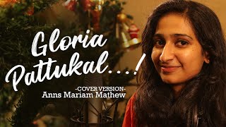 Gloria Pattukal Padi.....| Cover Version | Anns Mariam Mathew