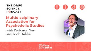 The Drug Science Podcast | Episode 37 | MAPS with Rick Doblin