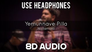 Yemunnave Pilla ( 8D AUDIO ) Sid Sriram | 9PM - Telugu 8D Originals