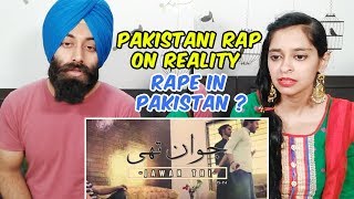 Indian Reaction on Pakistani Reality Based Rap - Urdu Rap Songs | Jawan Thi
