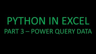 Python in Excel! Part 3 - Power Query Data