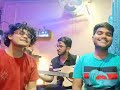 oboseshe অবশেষে kishmish cover by shayon augnick u0026 arnab acoustic sargam