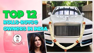 Top 12 Rolls-Royce Owners In India | Most Expensive Cars | Celebrity Car Collection