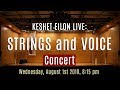 Keshet Eilon Live: Strings and Voice Concert, August 1st, 2018 8:15pm