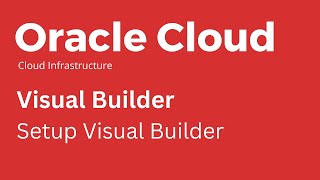 Oracle Cloud - Setup Oracle Visual Builder