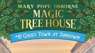 Magic Tree House | #10 Ghost Town at Sundown | MARY POPE OSBORNE | New York Times Bestselling Series