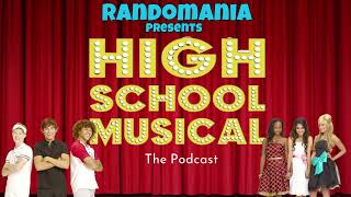 High School Musical The Podcast - Randomania Ep. 1