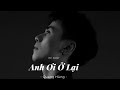 cover anh Ơi Ở lại quang hùng masterd