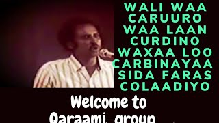 Axmed Mooge,Heesta,Wali-waa caruuro|| Qaraami Group||.