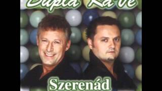 Dupla KáVé - Egy szál harangvirág - Szerenád - 2005 - 9. album