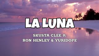 La Luna - Skusta Clee ft. Ron Henley & Yuridope (Lyrics)