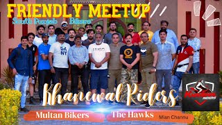 Bikers meet up | south punjab bikers | khanewal riders | friendly ride