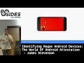 Identifying Rogue Android Devices: The World Of Android Attestation by James Stevenson