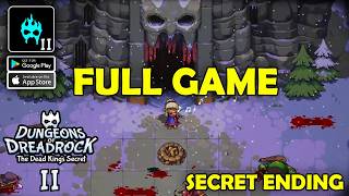 Dungeons of Dreadrock 2 Full Game Walkthrough \u0026 Secret Ending (iOS, Android) The Dead King's Secret