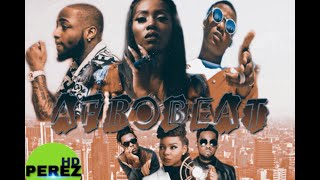 Best Of Naija Afrobeat Video Mix 2019-2020  Dj Perez  Wizkid  Rudeboy  Davido  Burna  Joeboy