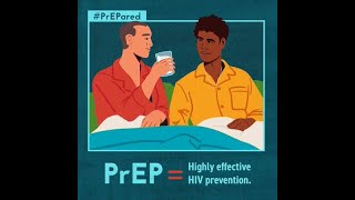 PrEPared: PrEP is highly effective HIV Prevention