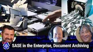 Don't Drop Your File Drawers - SASE in the Enterprise, document archiving & file management